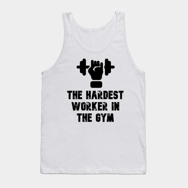 Hardest Worker In The GYM Tank Top by Seopdesigns